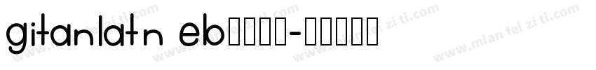 gitanlatn eb字体下载字体转换